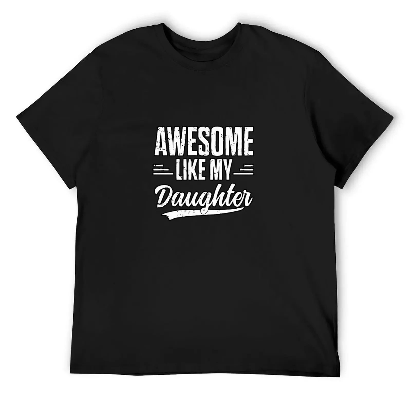 Awesome Like My Daughter Vintage T-Shirt boys whites anime figures heavyweights oversizeds men graphic t shirts