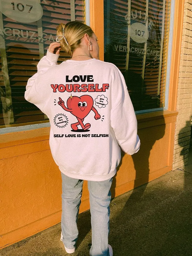 Love Yourself You Are Amazing Womens Sweatshirts Creative Hip Hop Hoody Autumn Fleece Pullovers Comfortable Female Streetwear