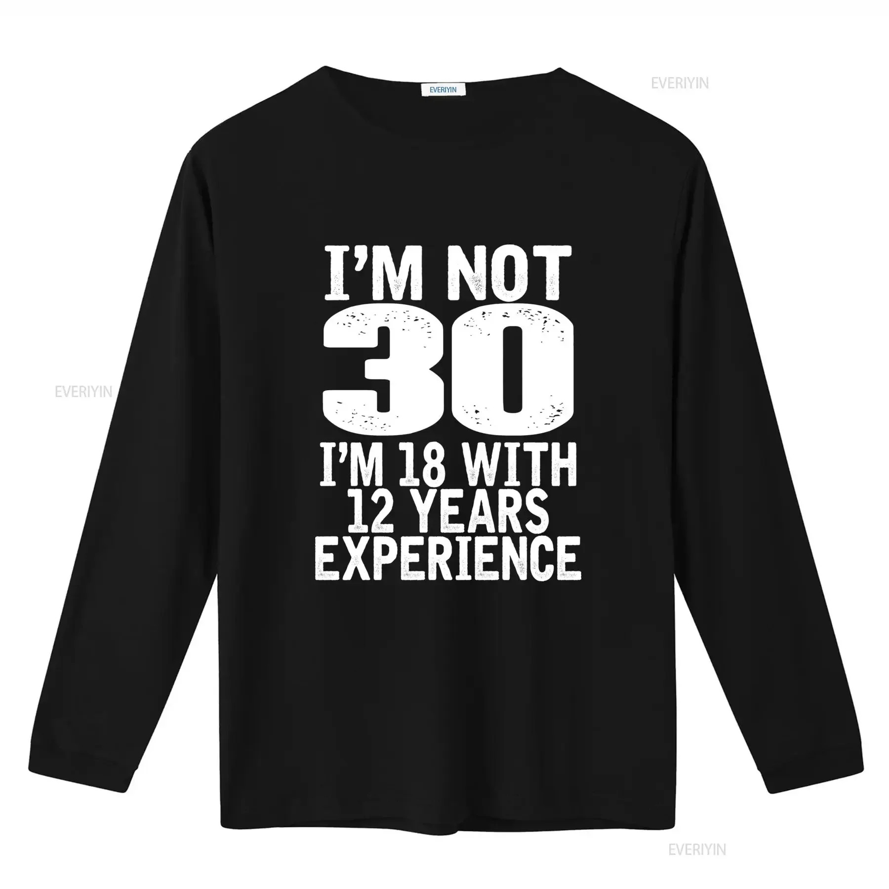 I'm Not 30 18 With 12 Years Experience Funny Birthday T Shirt Men's 30th Celebration Idea 2023 vintage Washed Slightly Unisex