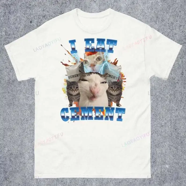 I Eat Cement Funny Cat Meme T Shirt Streetwear Fashion Casual Loose Hip Hop Short Sleeve Man Tshirt Harajuku Style Women Tees