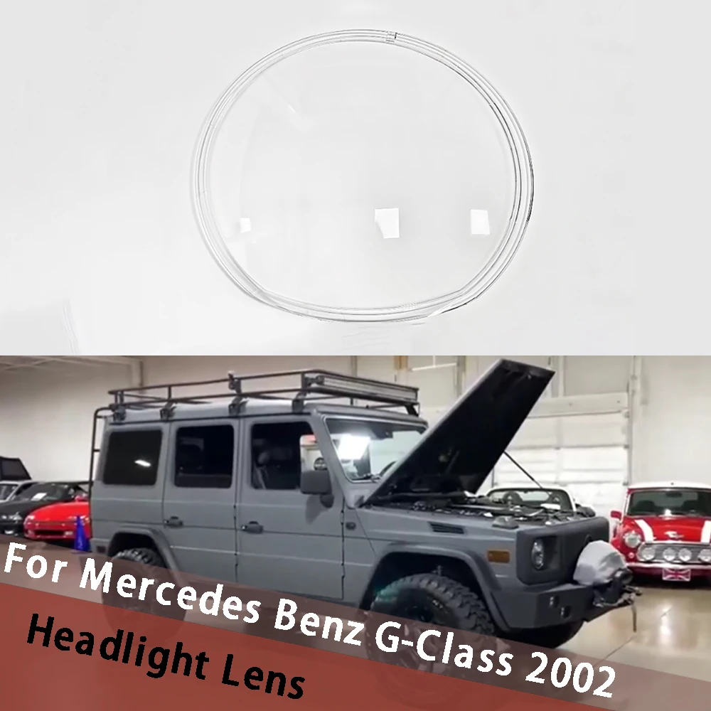 

For Mercedes Benz G-Class 2002 Headlamp Cover Transparent Headlight Shell Lens Plexiglass Replace Original Lampshade Lampcover