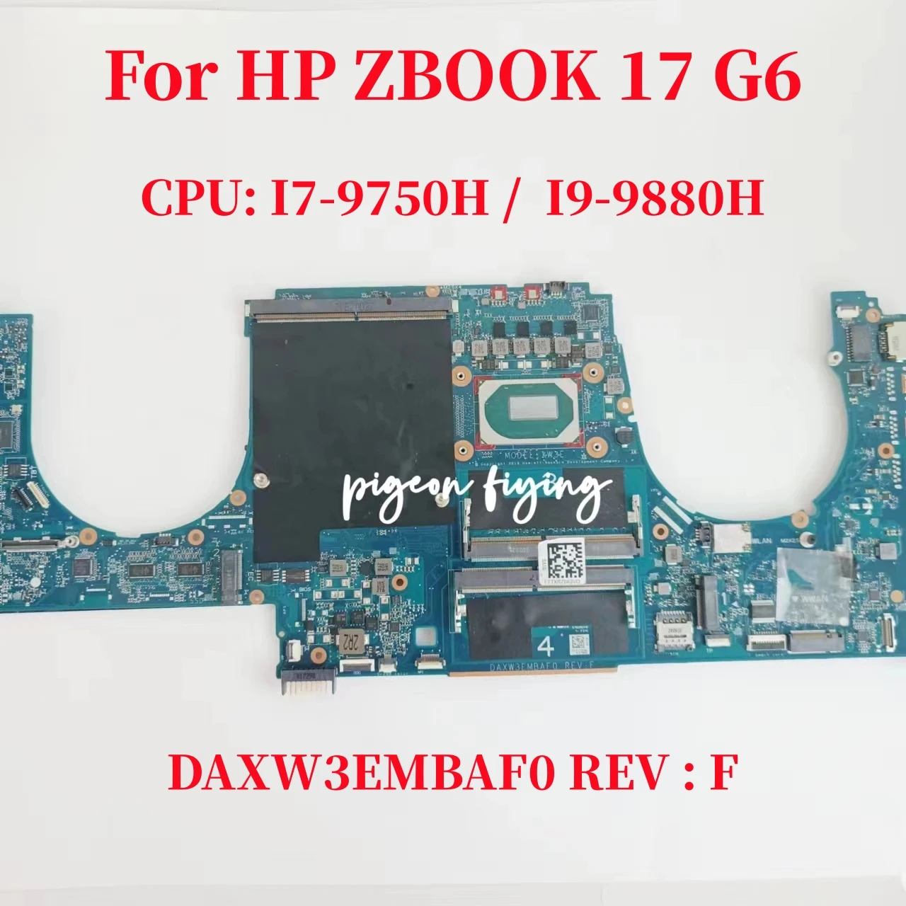 DAXW3EMBAF0 Mainboard  For HP ZBOOK 17 G6 Laptop  Motherboard CPU: I7-9750H I7-9850H I9-9880H L67964-601 L67963-601 100% Test OK