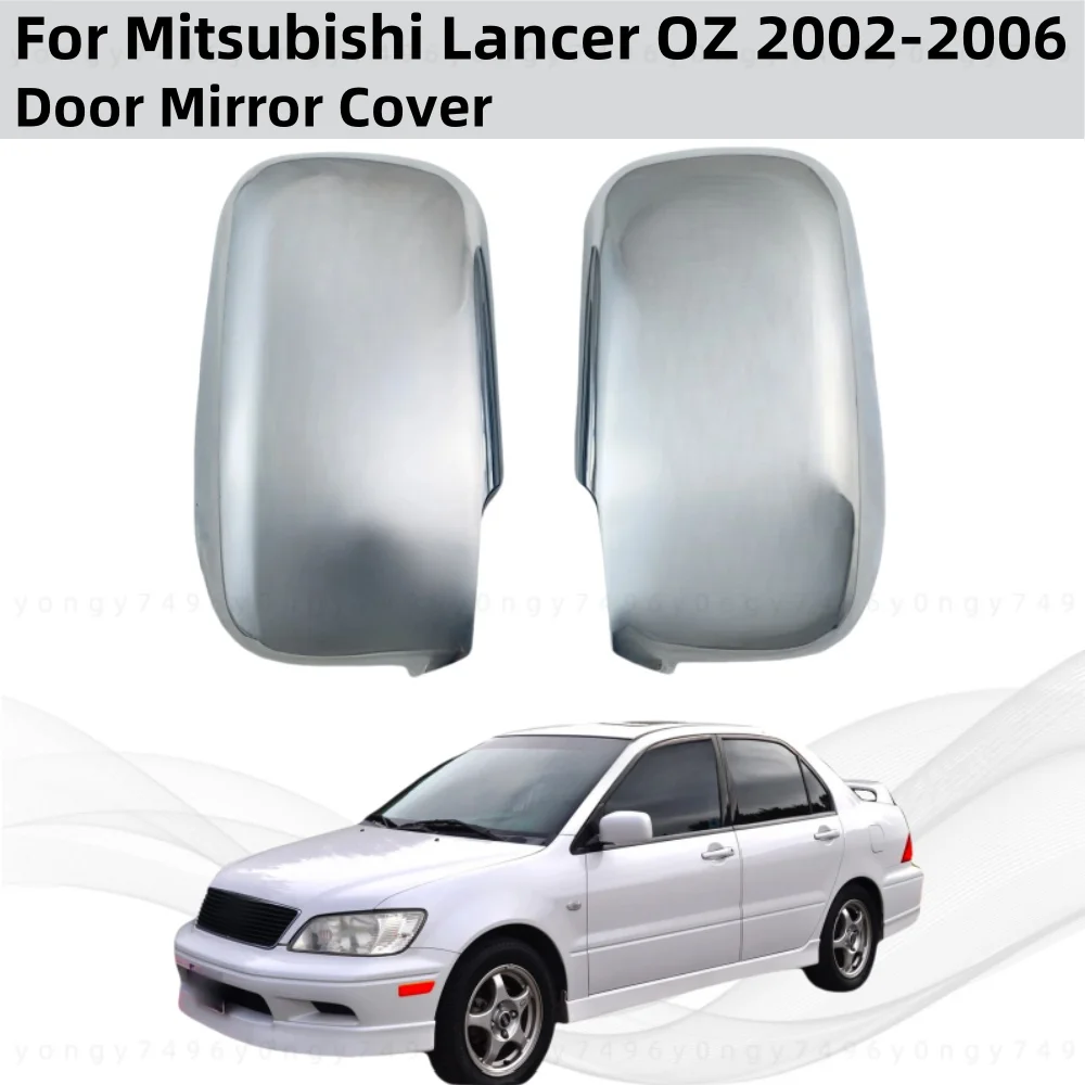 

YOYO Car Upgrade Rearview Accessories Plated Chrome Side Mirror Cover Trim For Mitsubishi Lancer OZ 2002 2003 2004 2005 2006