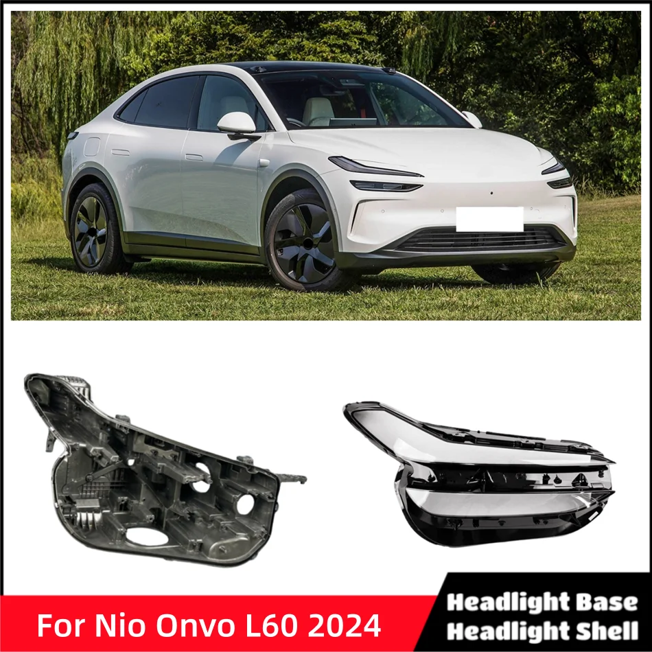 For Nio Onvo L60 2024 Automotive Accessories Car Base Head Lamp Shell Rear Lamp Holder Front Headlight Shell