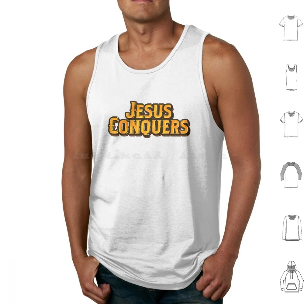 Jesus Conquers Tank Tops Print Cotton Chosen Christian Jesus Love God Faith Bible Christ Blessed Loved Worship Gospel