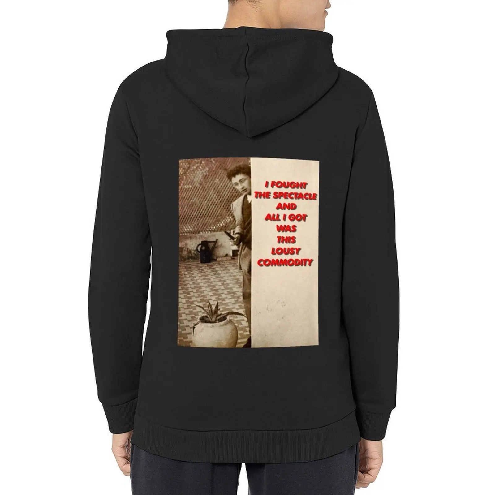

I fought the spectacle and all i got was this lousy commodity Hoodie men's sweat-shirt men wear new hooded tee