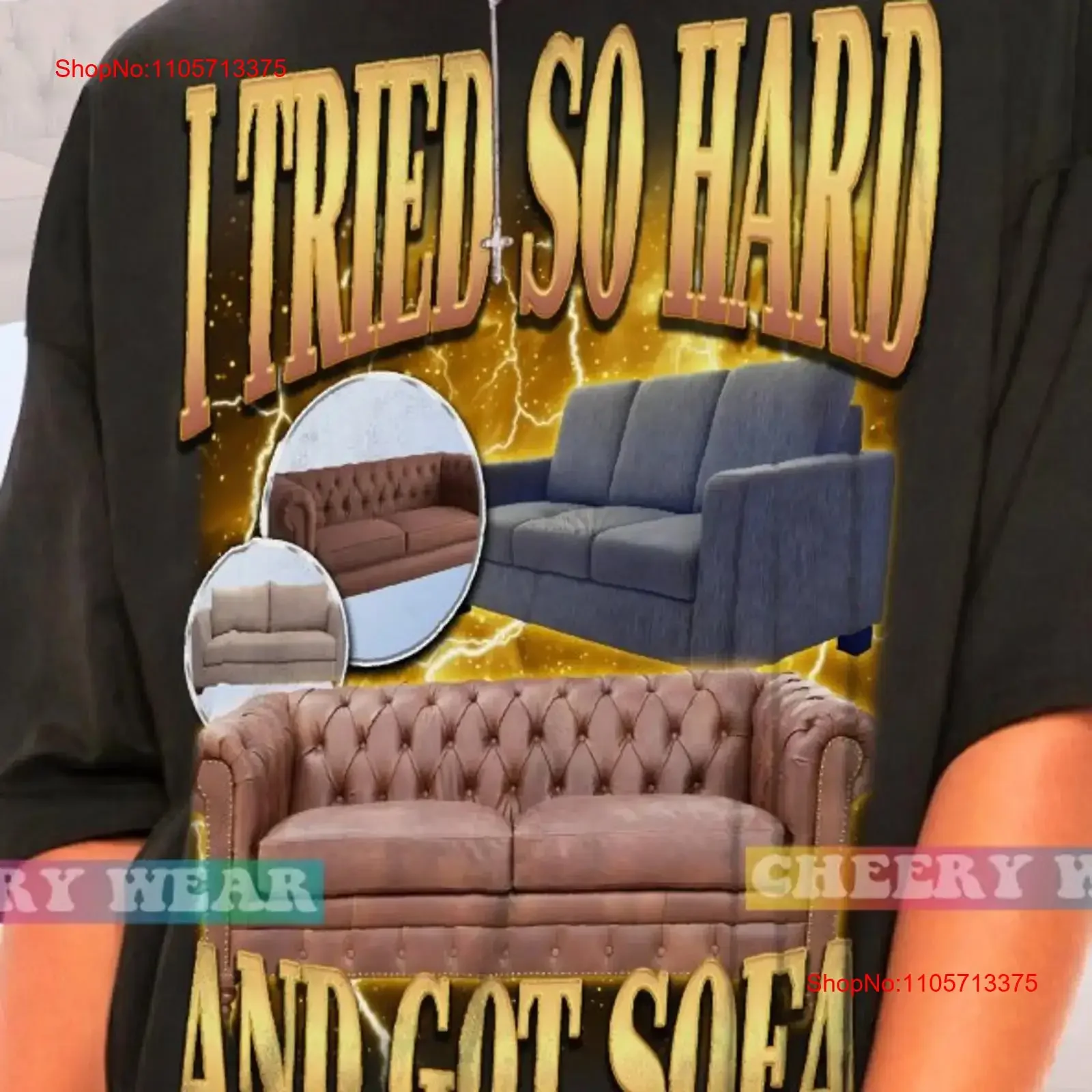 I Tried So Hard And Got Sofa T Shirt Funny For Friends 90s Meme Humor Sarcastic vintage Washed designer clothes Casual Stylish