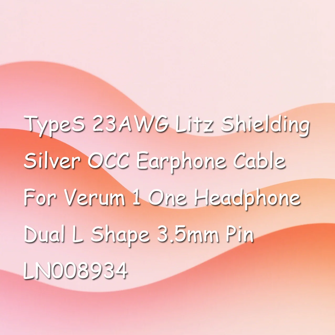 

TypeS 23AWG Litz Shielding Silver OCC Earphone Cable For Verum 1 One Headphone Dual L Shape 3.5mm Pin LN008934