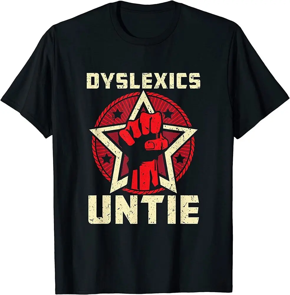 NEW LIMITED Dyslexics Untie - Funny Dyslexia Awareness T-shirtAnime Costume Cotton Short Sleeve