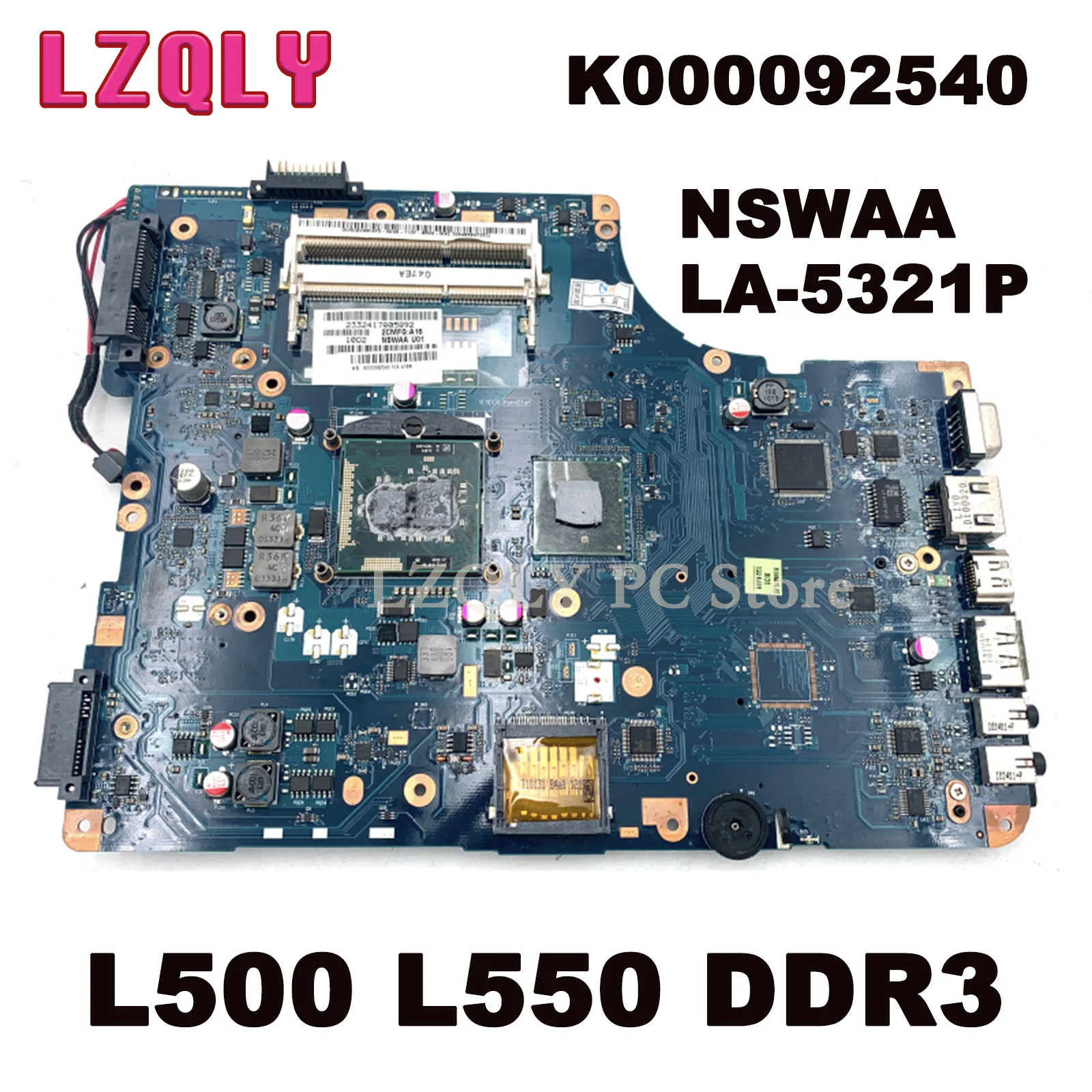 

LZQLY For Toshiba Satellite L500 L550 K000092540 NSWAA LA-5321P Laptop Motherboard Mainboard Free Cpu Full Tested