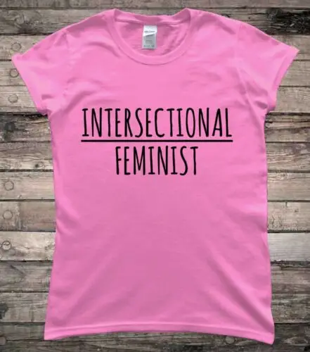 Intersectional Feminist Ladies Feminism Slogan T-Shirt