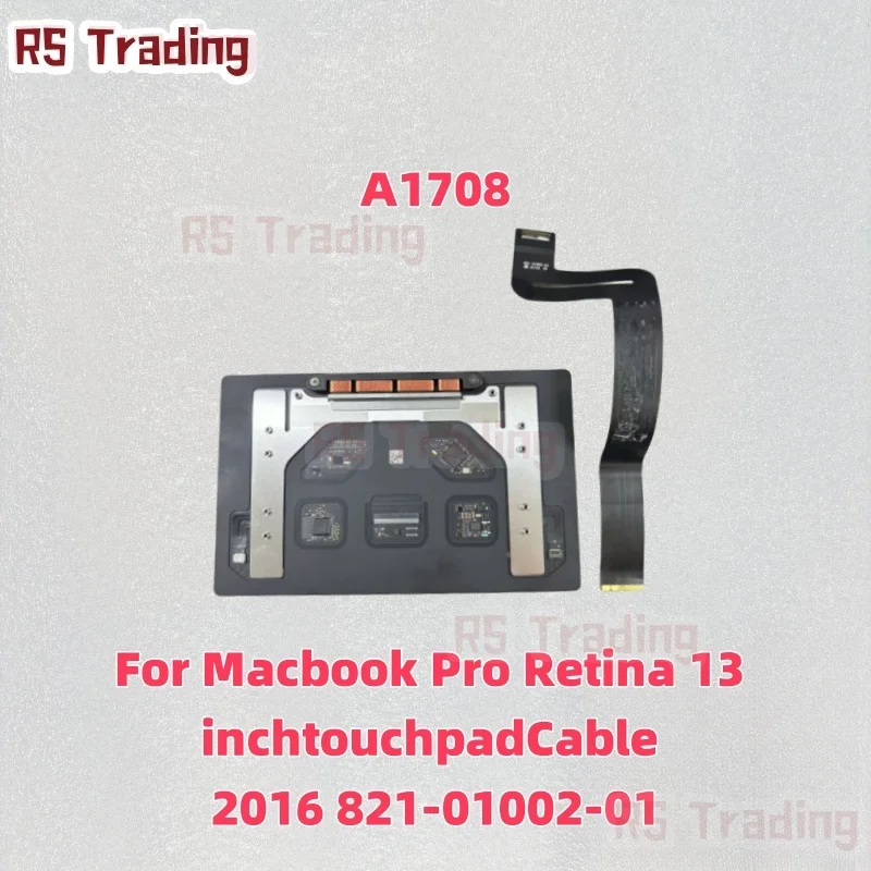 A1708 For Macbook Pro Retina 13 inch touchpad A1708 touchpad with touchpad tracking cable 2016 821-01002-01