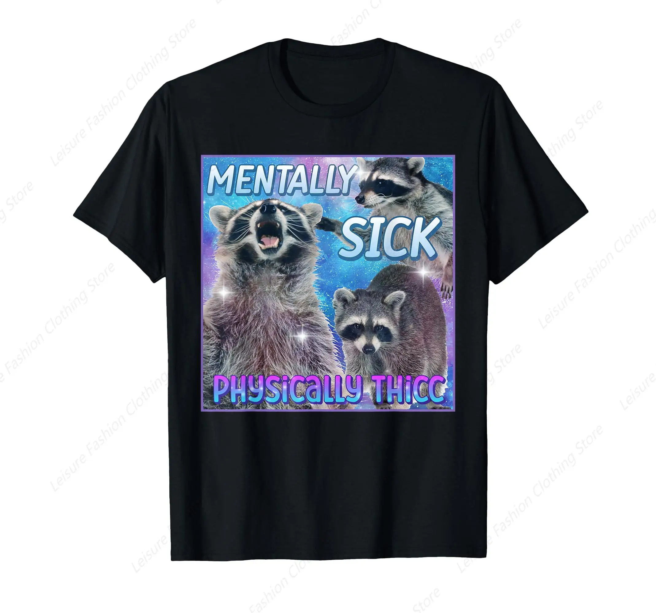 Mentally Sick Physically Thicc Raccoon Meme T Shirt Funny Leisure Comfortable Clothing Cotton Unisex Sport Tee