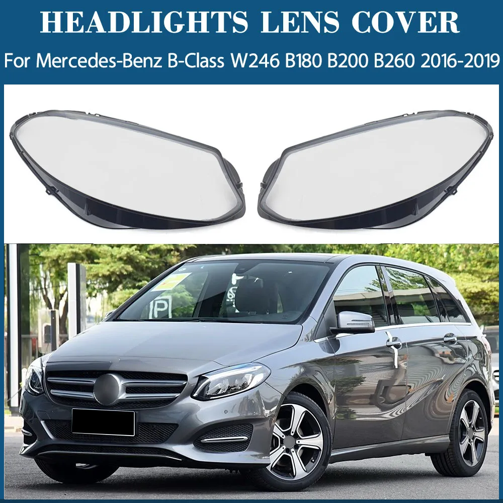 

Headlamp Lamp Headlight Shell Transparent Mask Lens Plexiglass For Mercedes-Benz B-Class W246 B180 B200 B260 2016 2017 2018 2019
