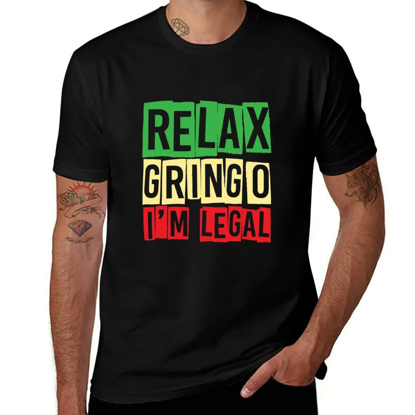 Relax Gringo I'm Legal Funny Immigration T-Shirt Big Size Crew Neck T-Shirt