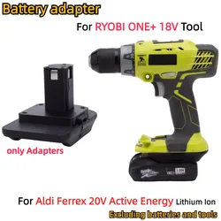 For Aldi Ferrex 20V Active Energy Li-ion TO FOR RYOBI ONE+ 18V Cordless Drill Tools Battery Adapter/Converter(Only Adapter)