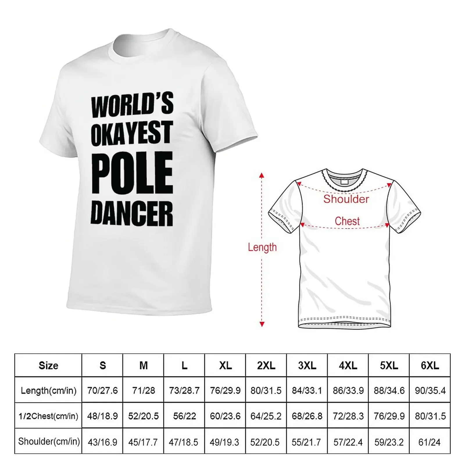 Funny World's Okayest Pole Dancer Coffee Mugs T-Shirt tees customs summer tops mens t shirt graphic