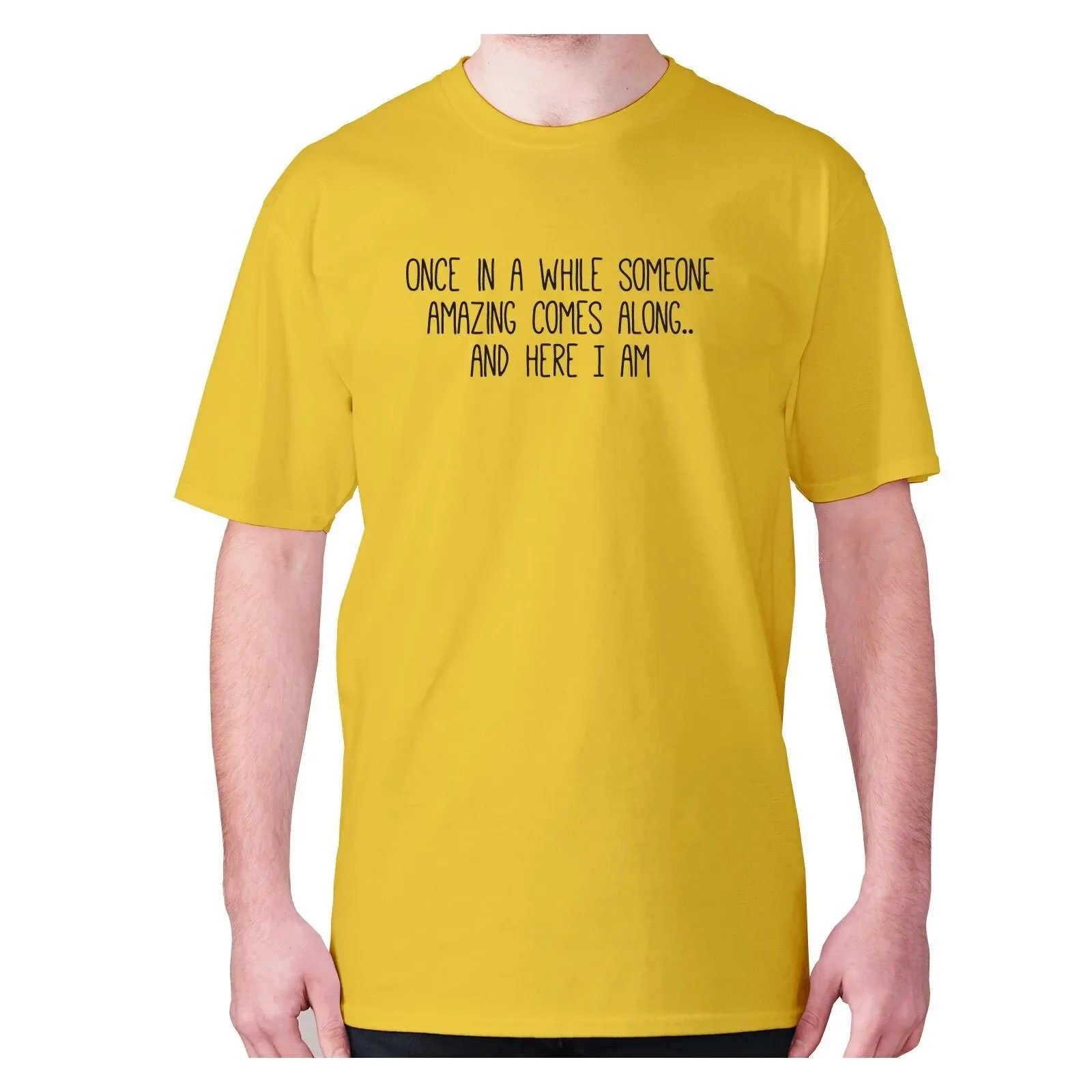 Once in a while someone amazing comes along and here I am men s premium T Shirt
