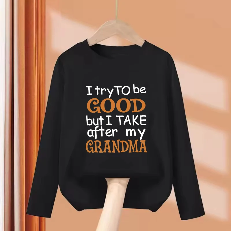 Long Sleeve 'I Try To Be Good But I Take After My Grandma' Letter T Shirts Kids Children's T-shirt Boys Girls Summer Spring