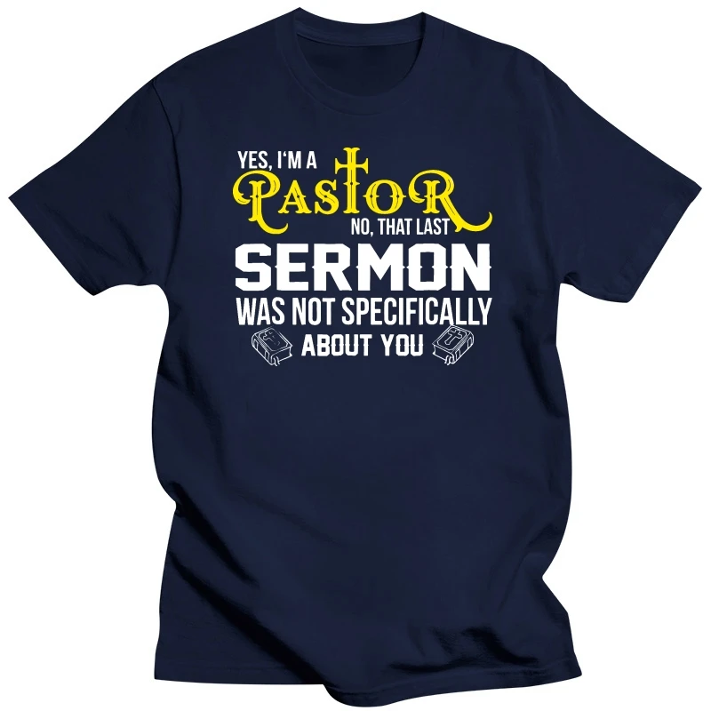 2019 Fashion Men T shirt Yes I m A Pastor Sermon Bible T Shirt Appreciation Gift  100% Cotton