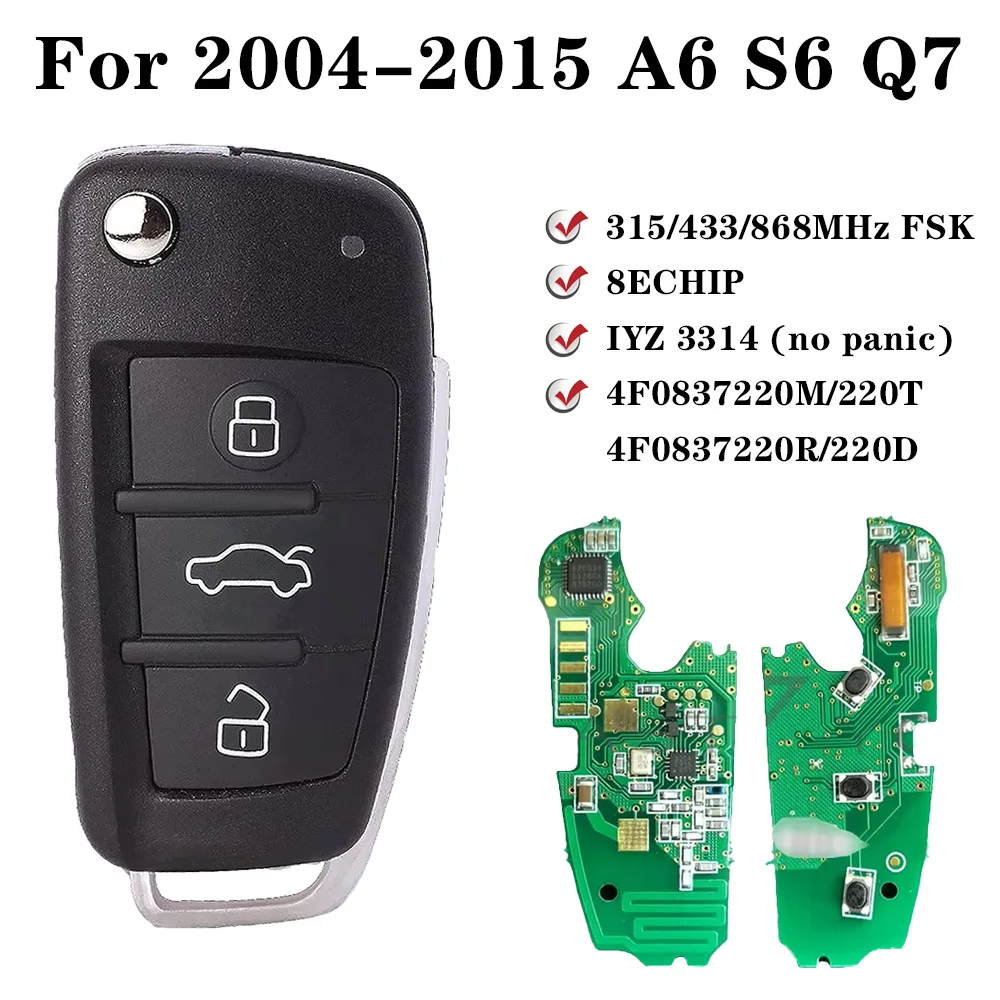 Fob Flip Key 8E Chip 315 434 868 MHZ For 2006 -2015 A6 Q7 S6 IYZ 3314 4F0837220R 4F0837220M 4F0837220T 3 Buttons Remote