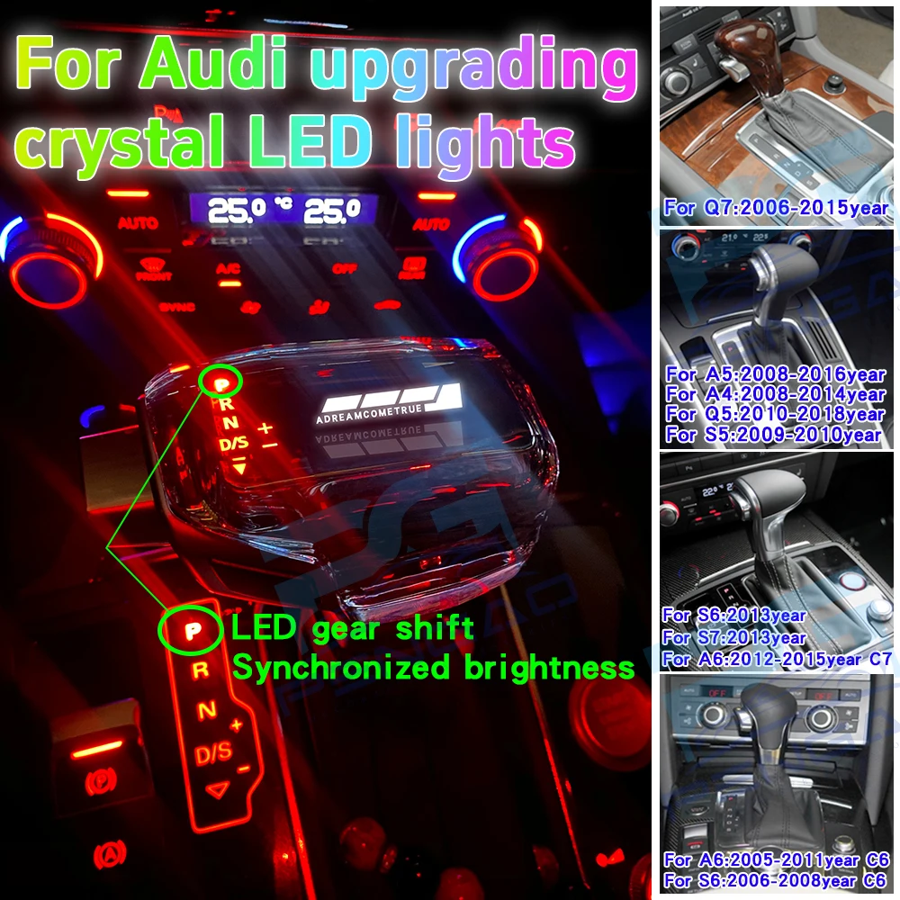 

Upgrade crystal with LED light For Audi A6 C7 A7 A5 A4 Q5 Q7 S7 S6 C6 B8 8t car automatic gearbox stick handle gear shift knob