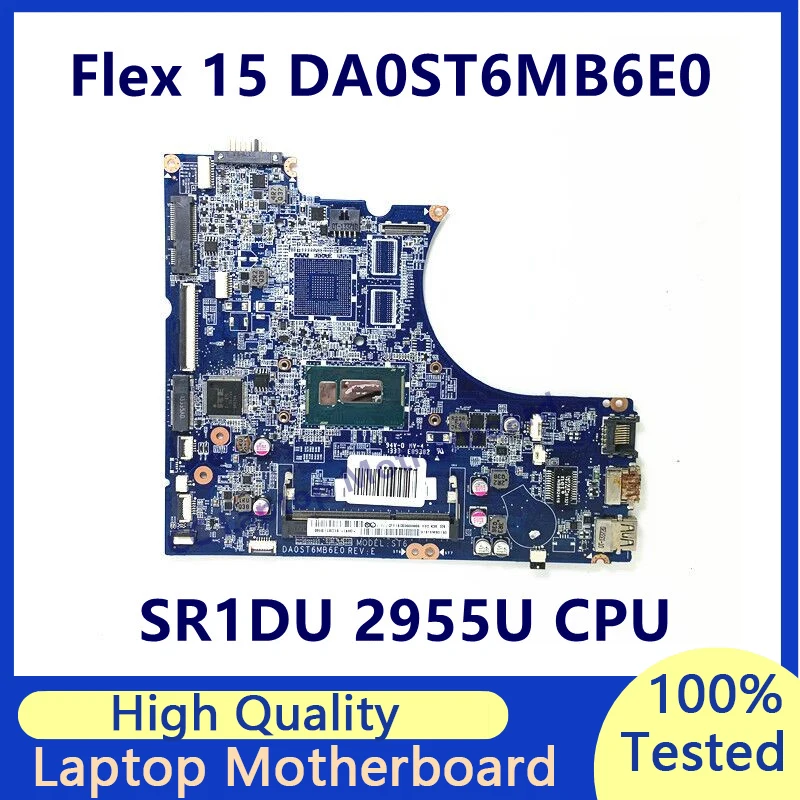 

DA0ST6MB6E0 Mainboard For Lenovo IdeaPad Flex 15 Laptop Motherboard With SR1DU 2955U CPU 100% Full Tested Working Well