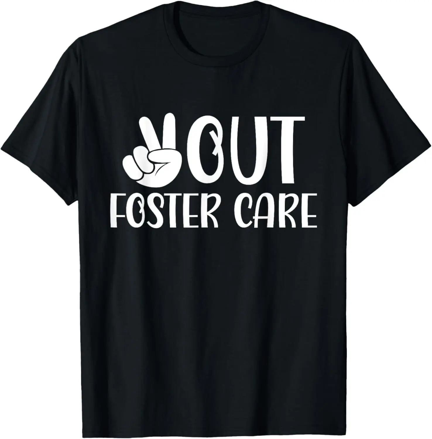 Peace Out Foster Care Adoption Foster Parent Child Family T-Shirt