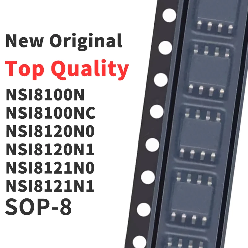 (10 Pieces) NSI8100N NSI8100NC NSI8120N0 NSI8120N1 NSI8121N0 NSI8121N1 NIS8122N0 NIS8122N1 SOP-8 New Original