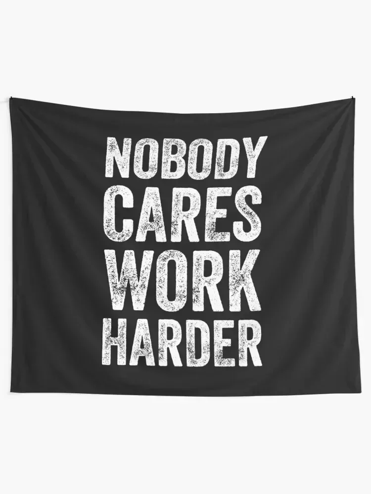 Nobody cares work harder - Funny entrepreneur Tapestry Korean Room Decor Bedroom Decor Tapestry