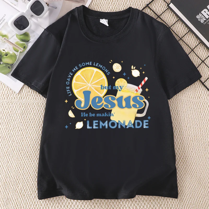Life Gave Me Some Lemons But My Jesus Lemonade T-Shirt Cascual Round Neck T Shirts Faith Apparel Tshirts Summer Clothes