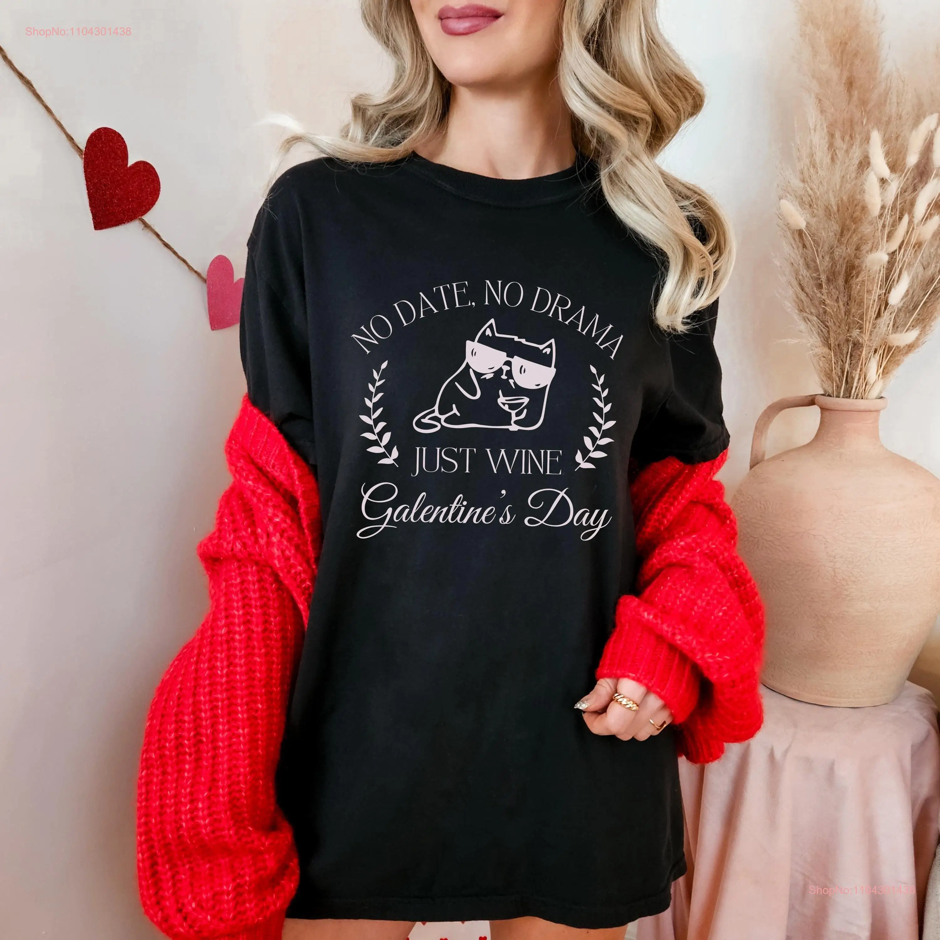 No Date Drama Comfort Colors Galentine's Day T Shirt Cool Cat Just Wine Monochromatic Lover Best Friend Group