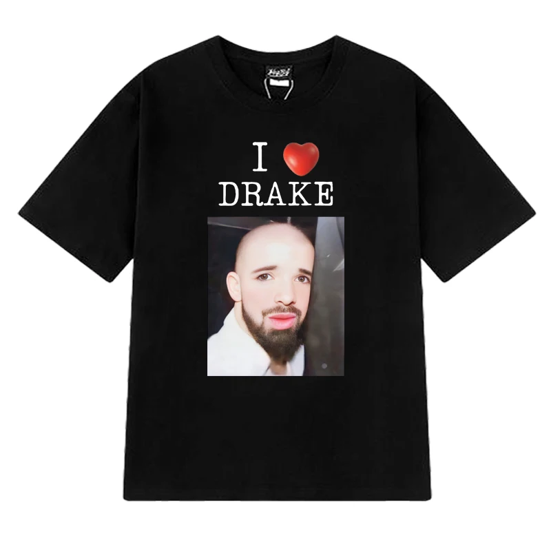 

Summer Funny I LOVE Drake Graphic T shirt Men Women Fashion Y2k Oversized short sleeve T-shirts Unisex 100% Cotton Tops clothing