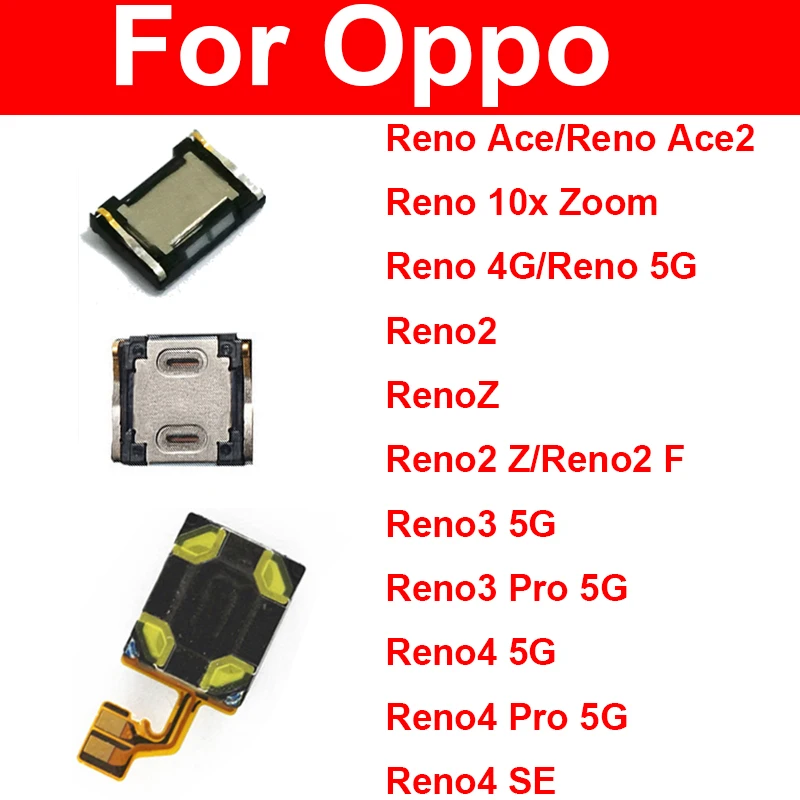 Earpiece Speaker For OPPO Reno 2 2Z 2F 3 Pro 4 Pro 4SE 4Z 5G Reno ACE 2 10X Zoom 5G Earphone Sound Receiver Flex Cable Parts