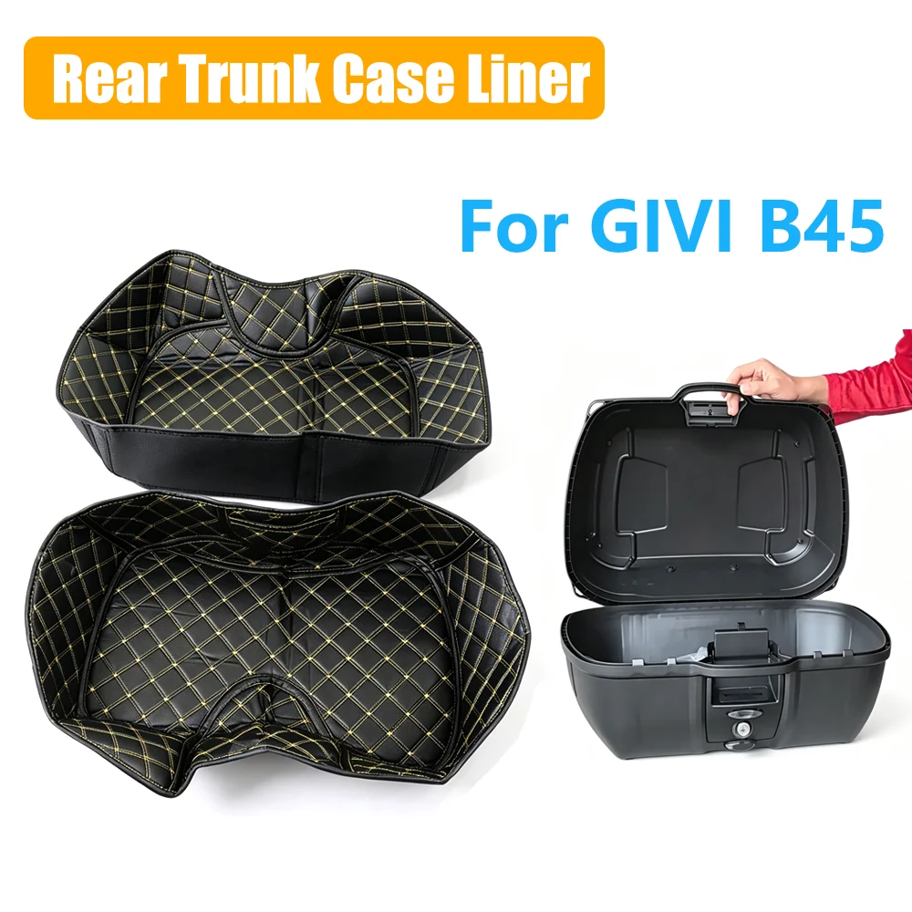 For GIVI B45 B 45 Motorcycle Rear Trunk Case Tail Case Luggage Inner Box Liner Protector Lining Top Case