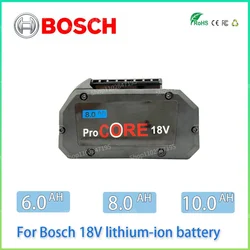 Bosch 18V 6.0AH 8.0AH 10.0AH Professional System Cordless Tool BAT618 BAT609 GBA18V80 21700 Battery ProCORE Replacement Battery