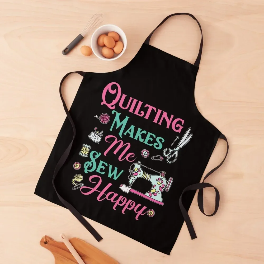 

Quilting Makes Me Sew Happy Quilter Apron professional hairdresser useful gadgets for home Customizable Apron