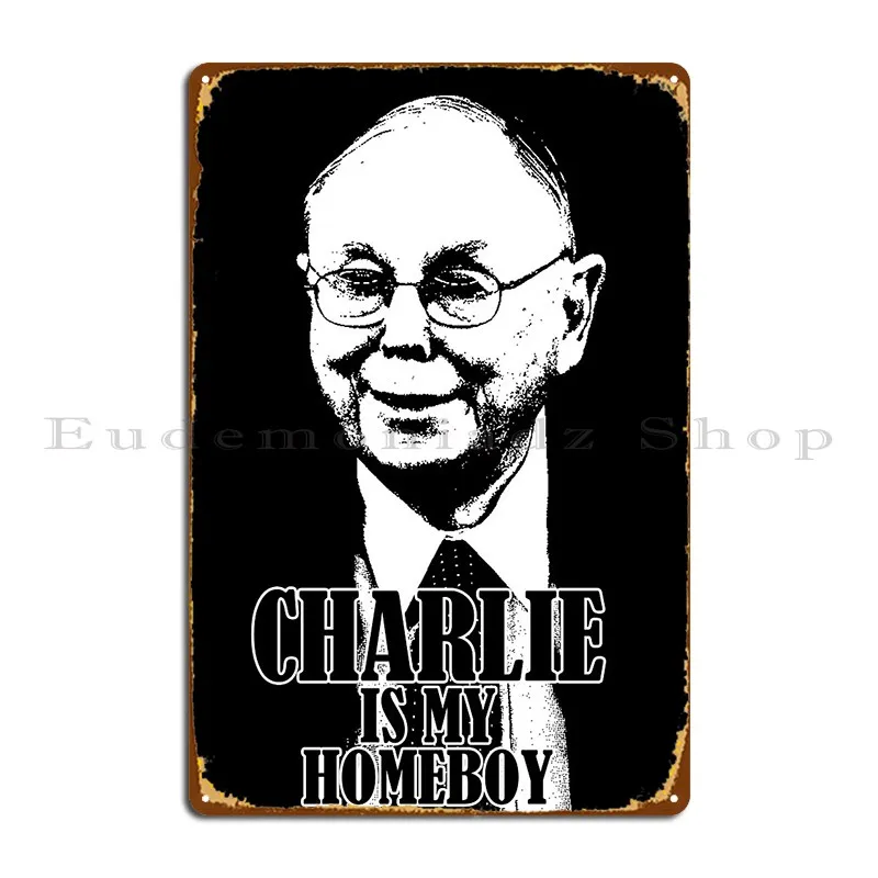 Charlie Munger Homeboy Metal Signs Printing Decoration Decoration Cinema Create Tin Sign Poster