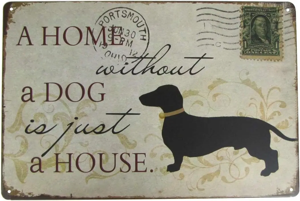 Treasure Gurus Home Without a Dog is Just House Metal Sign Rustic Wall Decor Dachshund Pet Lover Gift