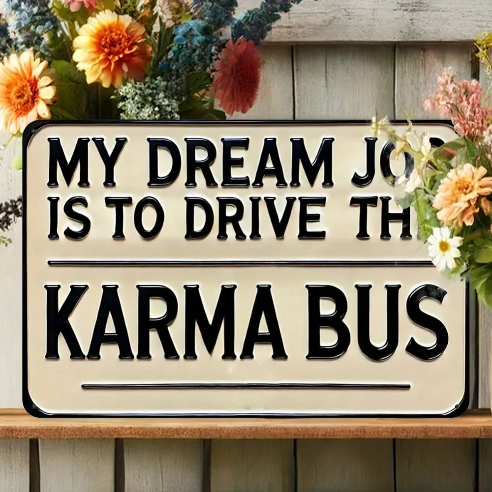 KARMOD Vintage Metal Wall Sign My Dream Job Is Driving A KARMA Bus Funny Aluminum Decor