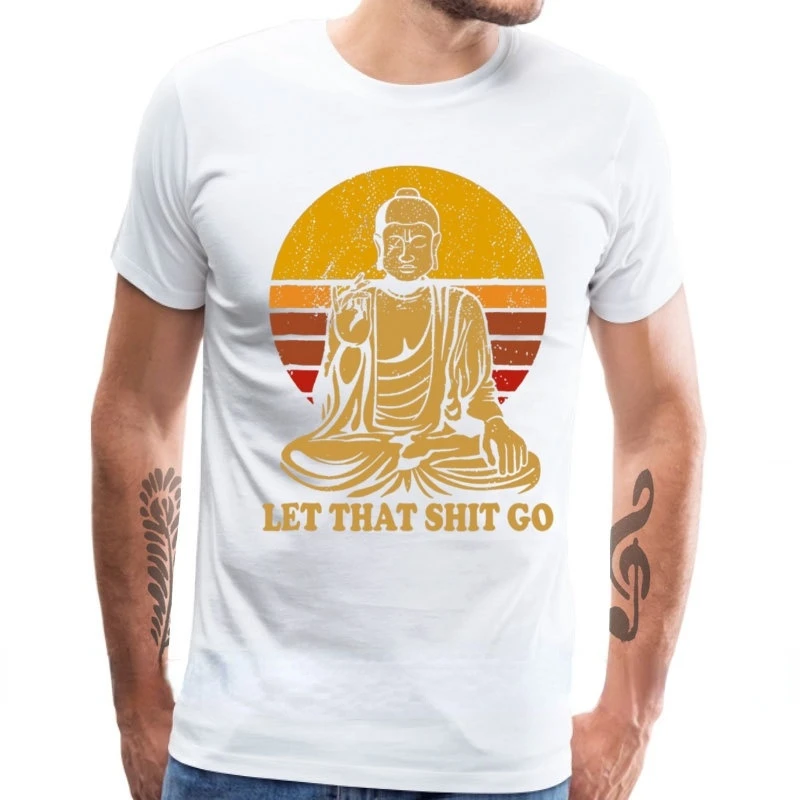 Man Casual Shirt Vintage Graphic Tshirts Let That Shit Go Buddha Tee Shirts Male Tops Shirt Adult Mens Tee XS-4XL Camiseta