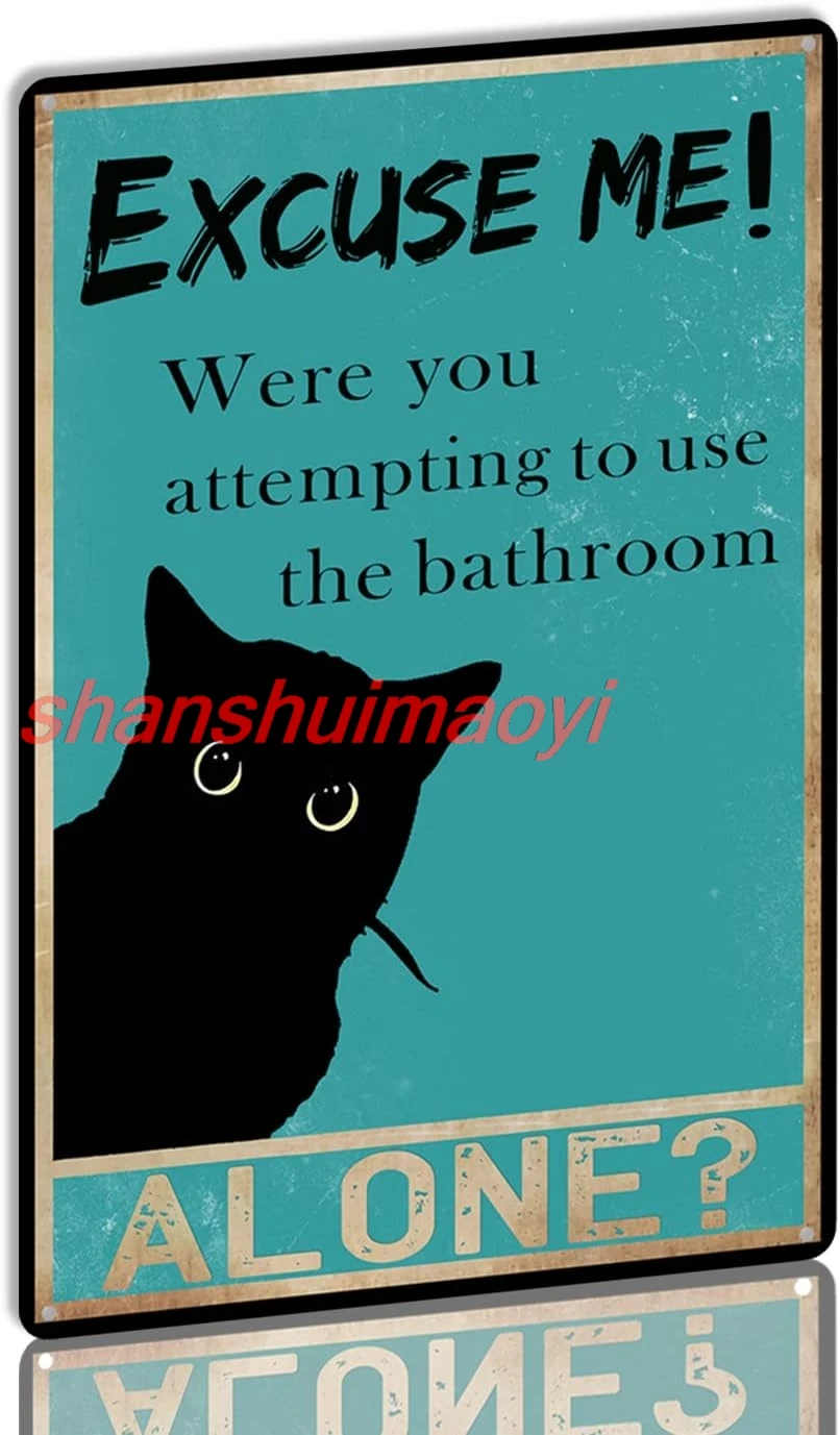 shan  Funny Black Cat Bathroom Decor Sign Excuse Me were You Attempting to Use The Bathroom Alone Home Wall Decor Best Gi 1pc