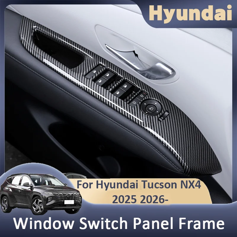

For Hyundai Tucson NX4 2025 2026 Window Switch Panel Decorative Frame Trim Car Interior Cover Upgrade Styling Accessories Kit