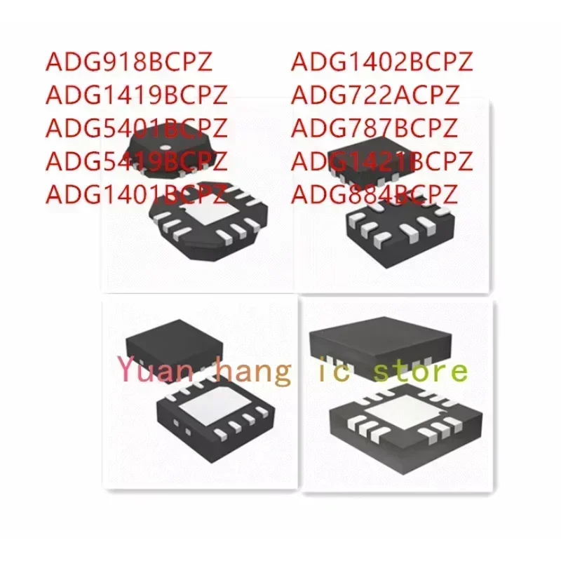 

10PCS ADG918BCPZ ADG1419BCPZ ADG5401BCPZ ADG1401BCPZ ADG1402BCPZ ADG722ACPZ ADG787BCPZ ADG1421BCPZ ADG884BCPZ IC