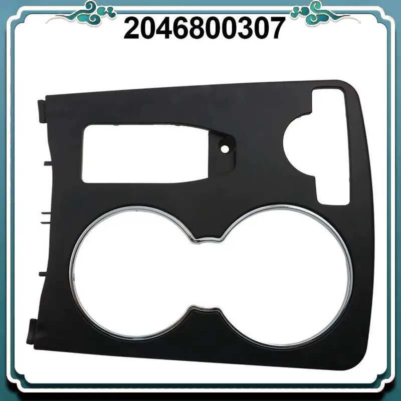 

ABTU-Car Center Console Cup Holder Trim Cover Replacement Parts 2046800307 For Mercedes-Benz C-Class C180 C200 C230 C250 C280 C3
