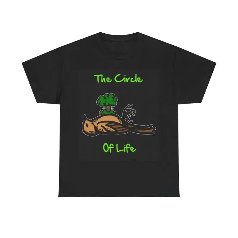The Circle Of Life Funny T Shirt Birds Wild Heavy Cotton