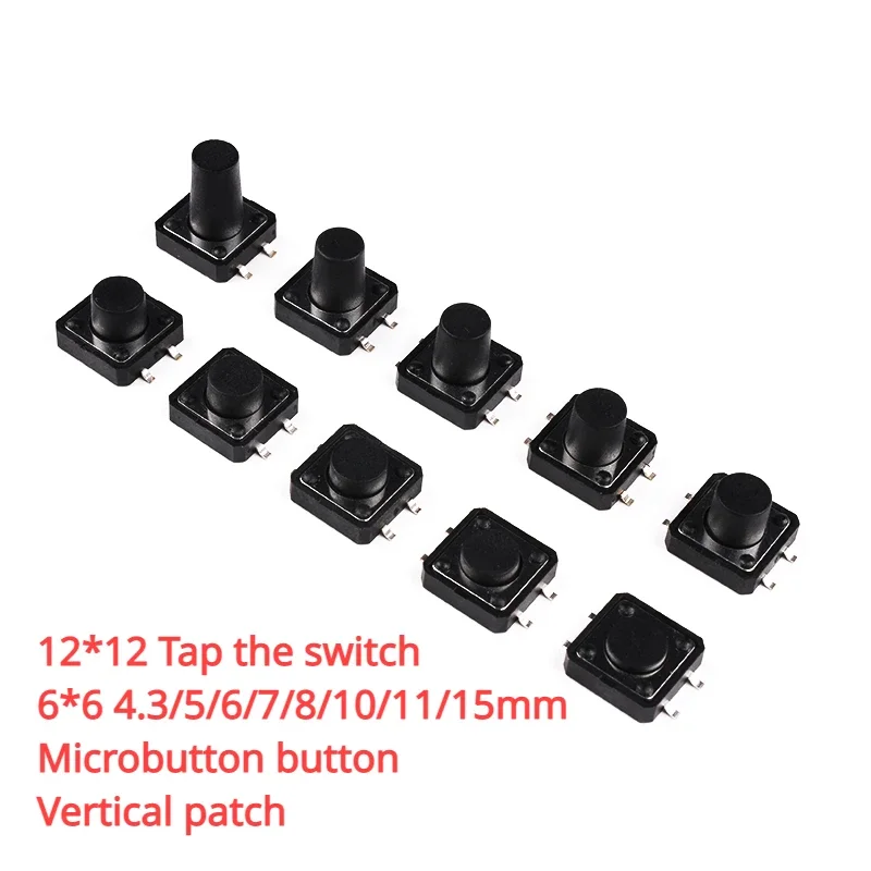 

12*12 touch switch 6*6 4.3/5/6/7/8/10/11/15mm micro button vertical patch.