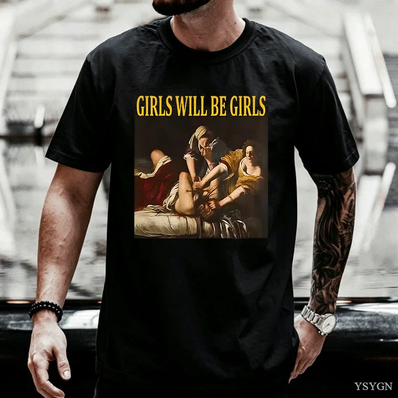 Girls Will Be Girls T Shirt Women Men Casual Cotton Unhinged Feminist T-shirt Girl Power Feminism Tshirt Harajuku Women Men Tops