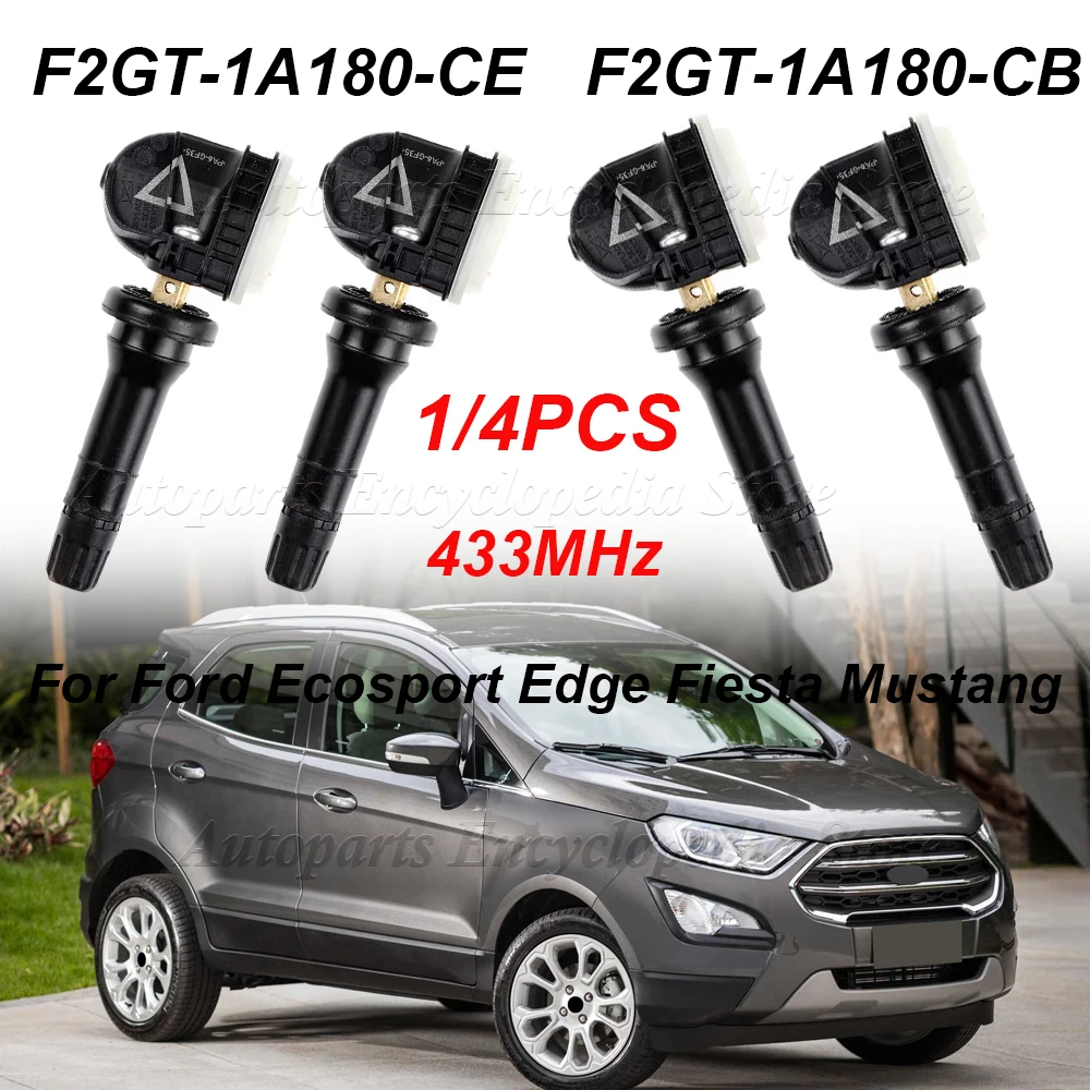 1/4PCS F2GT-1A180-CB TPMS Tire Pressure Sensor F2GT-1A180-CE F2GT-1A180-CD For Ford Ecosport Edge Fiesta Mustang 433MHz