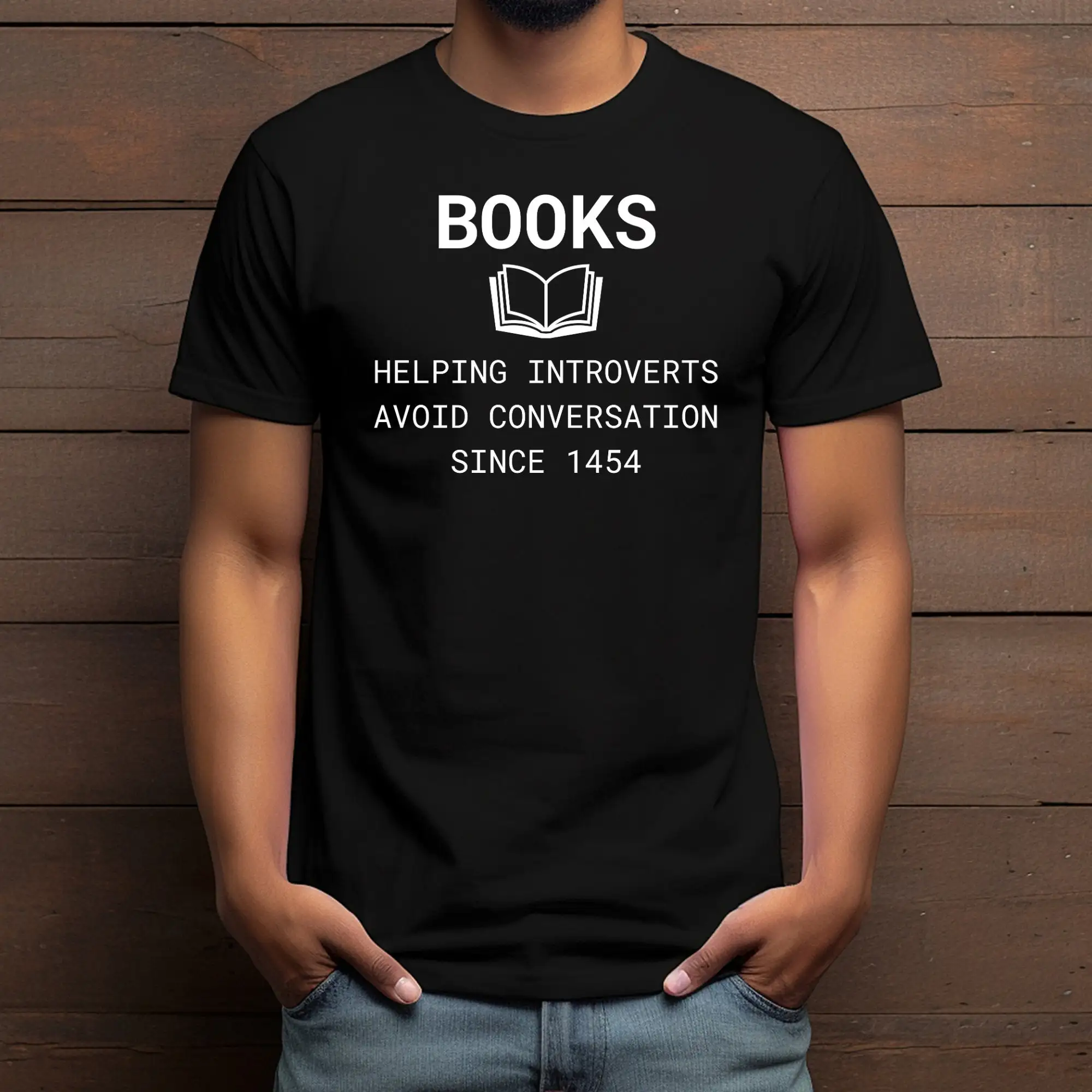 Books Helping Introverts Avoid Conversation Since 1454 T Shirt Introvert Book Lover For Reader